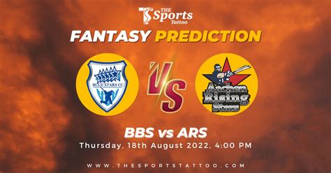 BBS Vs ARS Dream11 Prediction Fantasy Cricket Tips Dream11 Team My11