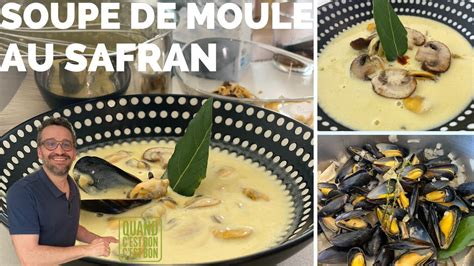 Soupe De Moule Au Safran Le Blog De C Est Nathalie Qui Cuisine Moule