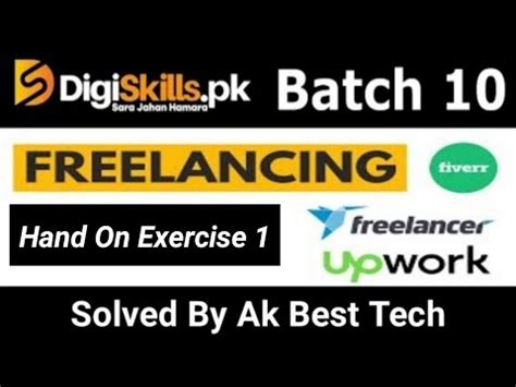 Digiskills Freelancing Hands On Exercise 1 Batch 10 Solution Solved