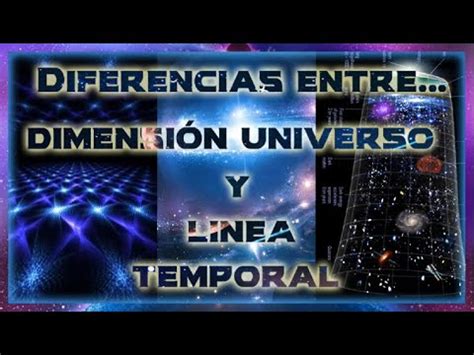 Diferencias Entre Dimensiones Universos Y Lineas Temporales YouTube