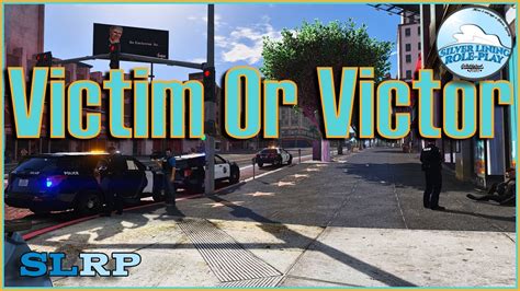 Victim Or Victor SLRP Silver Lining Roleplay GTARP Roadto1k