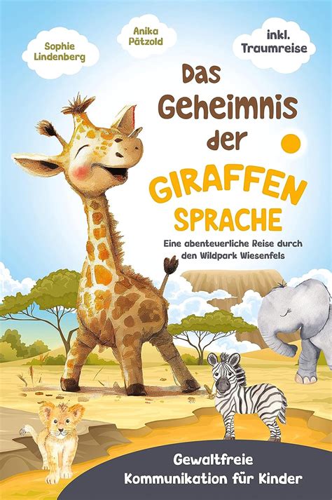 Das Geheimnis Der Giraffensprache Gewaltfreie Kommunikation Bei