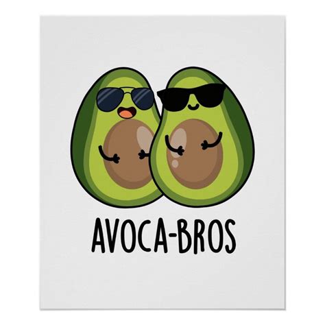 Avoca Bros Funny Avocado Pun Poster Zazzle Avocado Puns Cute