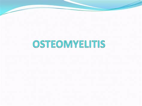 Osteomyelitis Ppt