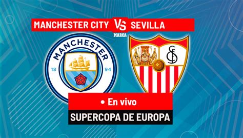 Manchester City Vs Sevilla EN VIVO Manchester City Gana En Penaltis A