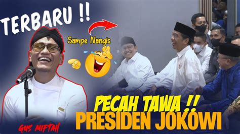 Ceramah Gus Miftah Bikin Presiden Jokowi Tertawa Sampe Keluar Air Mata