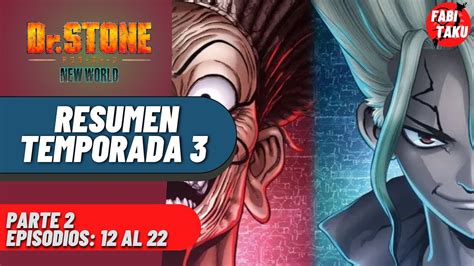 Dr Stone New World Resumen Temporada 3 Parte 2 Youtube