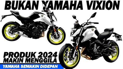 2024 YAMAHA MOTOR SIAPKAN JAGOAN TERBARU UNTUK KUASAI PASAR NAKED SPORT