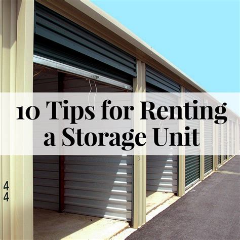 10 Tips For Renting A Storage Unit Self Storage Units Self Storage