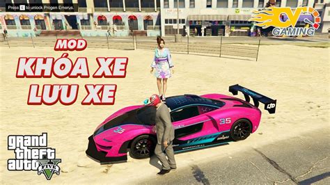 GTA 5 Hướng dẫn Mod Khoá Xe và Lưu Xe trong game GTA V Offline YouTube