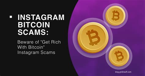 Get Rich With Bitcoin Instagram Bitcoin Scams Gridinsoft Blog