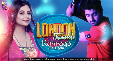 LONDON THUMAKDA – (RUHRAGA STYLE MIX) RUHRAGA (DJ MUDIT/DJ TRIPTI ...