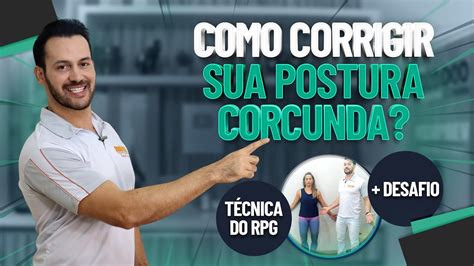 O Melhor Exerc Cio Para Corrigir A Postura Corcunda Exerc Cio