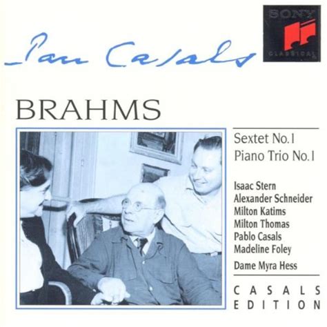 Johannes Brahms Madeline Foley Pablo Casals Plays Brahms Sextet In