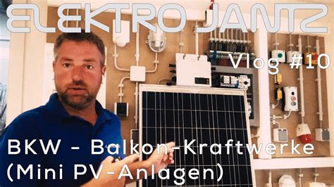 Vlog Bkw Balkon Kraftwerke Mini Pv Anlagen Donnerstag