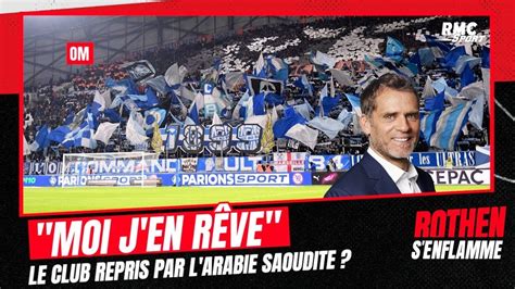 OM Le club repris par l Arabie Saoudite Moi j en rêve espère