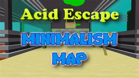 ACID ESCAPE MINIMALISM MAP YouTube