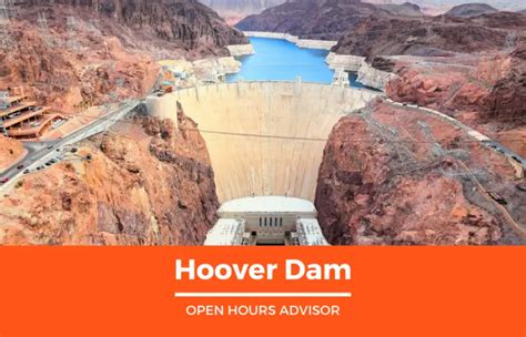 Hoover Dam Hours Opening Closing Holiday February