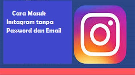 Cara Log In Instagram Tanpa Password UnBrick ID