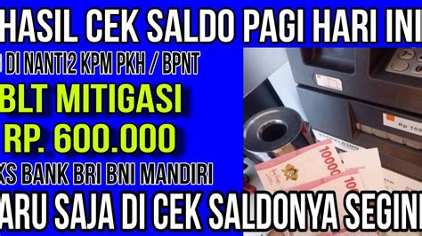 CEK SALDO BLT MITIGASI RP 600 RIBU PAGI HARI INI 22 APRIL 2024