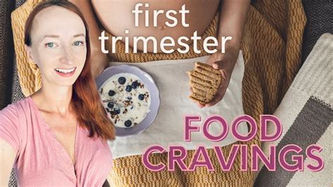 First Trimester Pregnancy Recap Pregnancy Cravings And Food Aversions Youtube