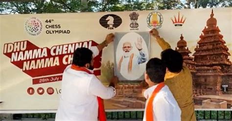 Pm Modis Photos Glued Onto Chess Olympiad Posters In Chennai By Bjp Leader