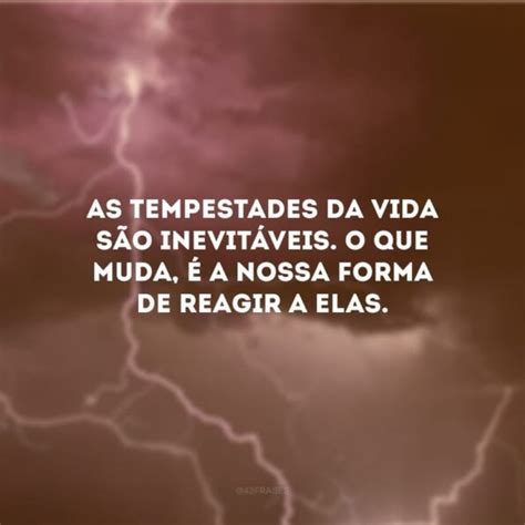 Frases De Tempestade Que Te Fortalecem Enquanto A Chuva Ca Forte