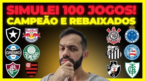 SURPREENDENTE FINAL SIMULEI OS ÚLTIMOS 100 JOGOS DO BRASILEIRÃO 2023