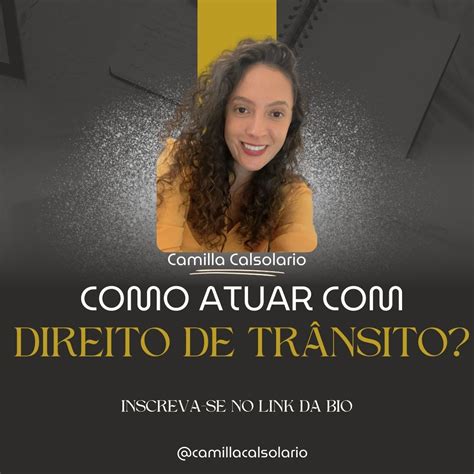 COMO ATUAR DIREITO DE TRÂNSITO Camilla Calsolario Hotmart