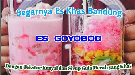 Resep Es Goyobod Segar Dan Lezat Untuk Melepas Dahaga Youtube