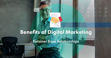 Benefits Of Digital Marketing Agency Retainer Base Relationships