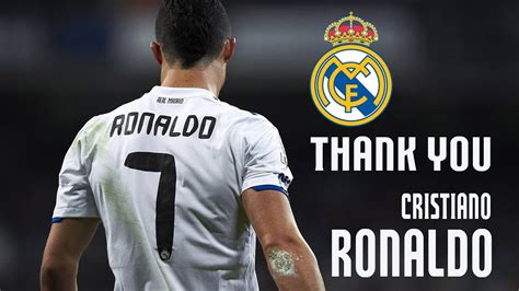 Real Madrid Thank You Cristiano Ronaldo 1080p Youtube