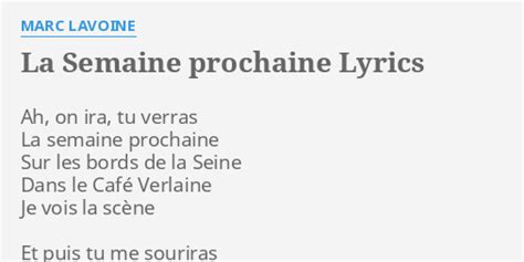 La Semaine Prochaine Lyrics By Marc Lavoine Ah On Ira Tu