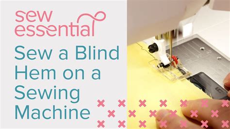 How To Sew A Blind Hem On A Sewing Machine Youtube