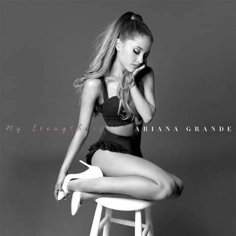 Ariana Grande My Everything Lyrics Genius Lyrics