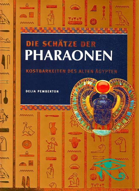 Schätze der Pharaonen Kostbarkeiten des alten Ägypten Pemberton