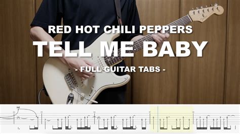 Red Hot Chili Peppers Tell Me Baby Full Guitar Cover With Tabs YouTube
