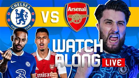 Chelsea Vs Arsenal Live Watch Along Premier League 2223 Ft