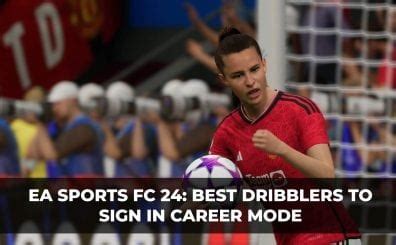 Ea Sports Fc Best Dribblers In Career Mode Keengamer