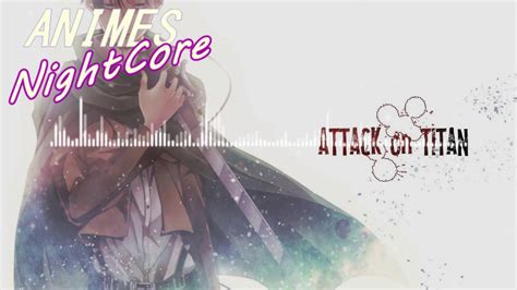 Shingeki No Kyojin ED 2 NightCore BR YouTube Music