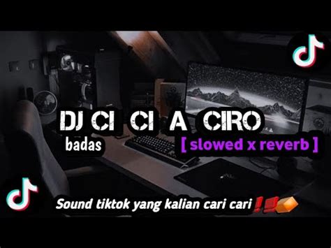 Dj Ci Ciro Ciro Meng Badas Slowed Reverb Exlusive Music Funkot