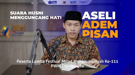 SUARANYA ADEM PISAN M Husni Lomba MTQ Festival Milad Muhammadiyah Ke