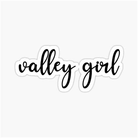 Valley Girl Sticker Sticker For Sale By Makayla Creates Redbubble