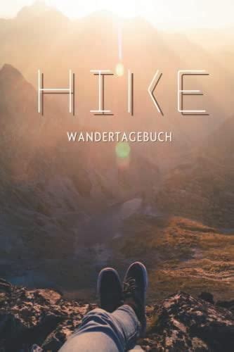 Hike Wandertagebuch Dein Praktisches Gipfelbuch Notizbuch Zum