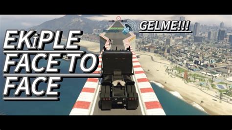 Ek Ple Face To Face Oynadik Ildirdilar Gta Youtube