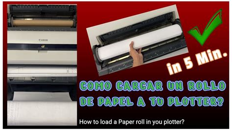 Como Cambiar El Rollo De Papel De Tu Plotter Haslo Tu Mismo En Menos