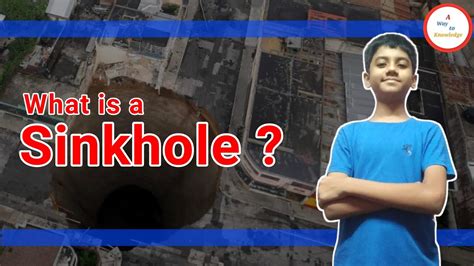 What Is A Sinkhole How Are Sinkholes Formed And Much More