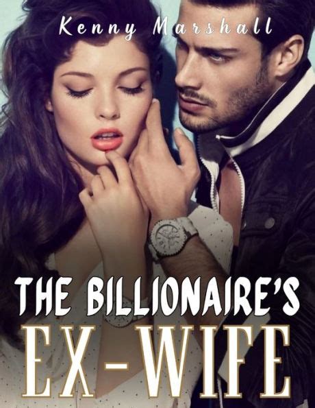 The Billionaires Ex Wife Her Obsessed Lover A Ceo Romance By Kenny Marshall Paperback