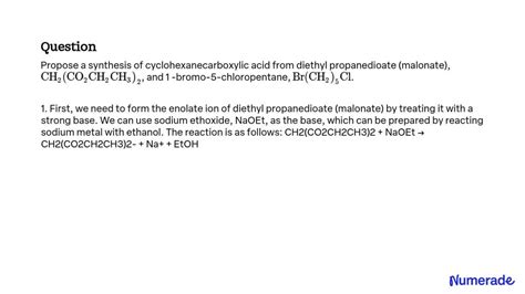 SOLVED:Propose a synthesis of cyclohexanecarboxylic acid from diethyl ...