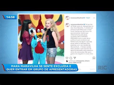 Mara Maravilha Se Sente Exclu Da E Quer Entrar Em Grupo De